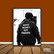 Make Money Not Friends | Quotes Wall Art