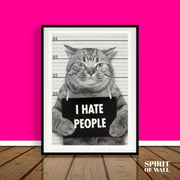 I Hate People Cat Funny Poster | Animal Wall Art