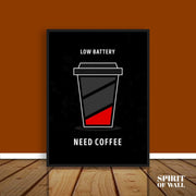 Low Battery Need Coffee l Wall Art