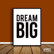 Dream Big | Motivational Wall Art