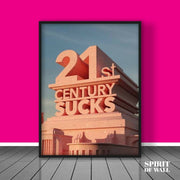 21st Century Sucks Aesthetic Poster | Aesthetic Wall Art