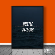 Hustle 24/7/365 | Hustler Wall Art