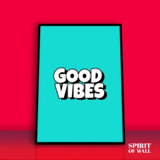 Good Vibes Quote | Quotes Wall Art