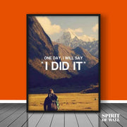 One Day, I Will Say " I DID IT" | Hustlers Wall Art