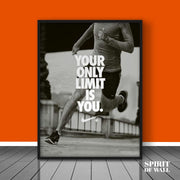 Your Only Limit is you Quote | Motivational Wall Art