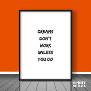 Dreams Don't Work Unless You Do Quote | Quotes Wall Art