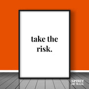 Take The Risk Quote | Hustlers Wall Art