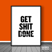 Get Shit Done Quote | Quotes Wall Art