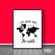 I Just Wanna Travel Poster | Travel Wall Art