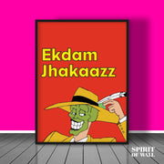 Ekdaam Jhakaazz | Funny Wall Art