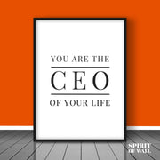 You're The CEO of Your Life Quote | Wall Art