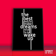 The Best Way To Make Dream True Quote | Motivational Wall Art