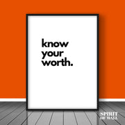 Know You Worth Quote | Hustlers Wall Art