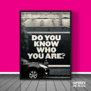 Do You Know Who You Are Quote | Wall Art