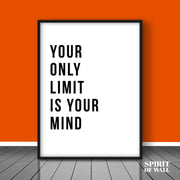 Your Only Limit is Your Mind | Hustlers Wall Art