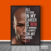 All I Have... Mayweather Quote | Motivational Wall Art